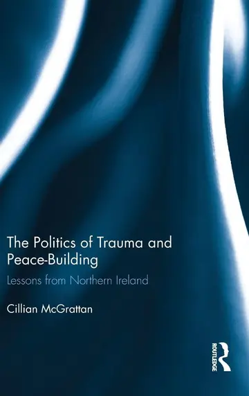Cover of The Politics of Trauma and Peace-Building