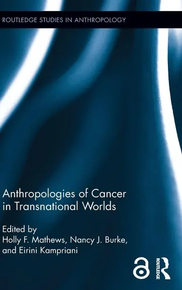 Cover of Anthropologies of Cancer in Transnational Worlds