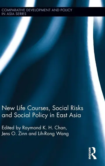 Cover of New Life Courses, Social Risks and Social Policy in East Asia