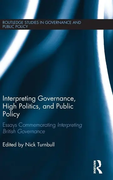 Cover of Interpreting Governance, High Politics, and Public Policy