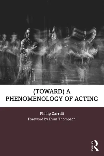 Cover of (Toward) a Phenomenology of Acting