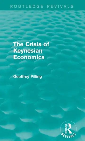 Cover of The Crisis of Keynesian Economics (Routledge Revivals)