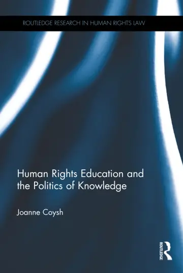 Cover of Human Rights Education and the Politics of Knowledge