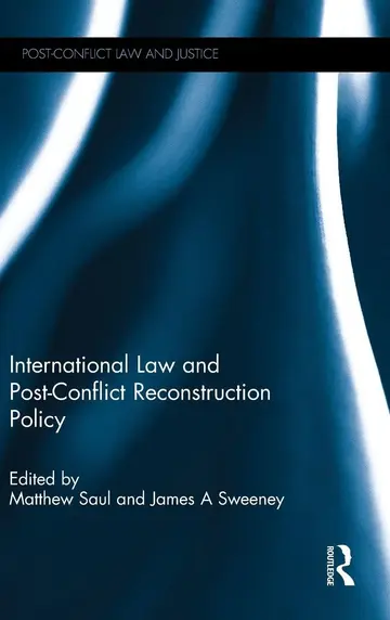 Cover of International Law and Post-Conflict Reconstruction Policy