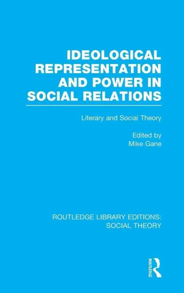 Cover of Ideological Representation and Power in Social Relations