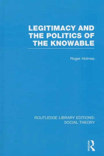 Cover of Legitimacy and the Politics of the Knowable