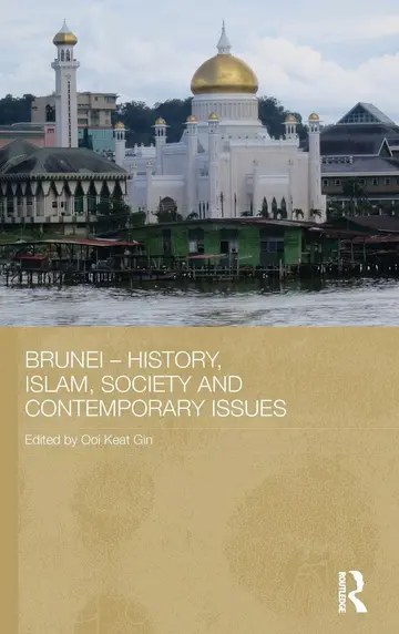 Cover of Brunei - History, Islam, Society and Contemporary Issues