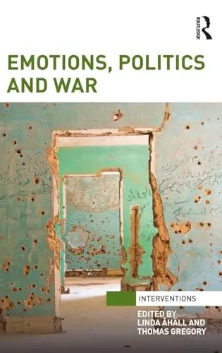 Cover of Emotions, Politics and War