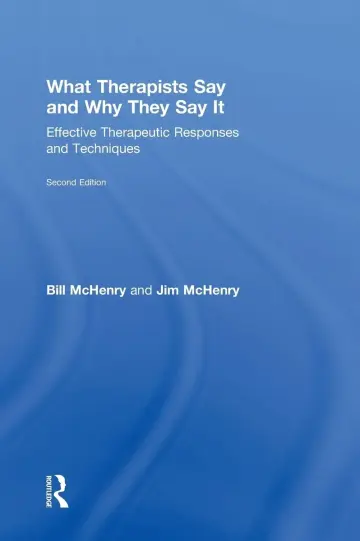 Cover of What Therapists Say and Why They Say It