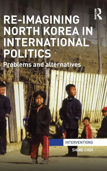 Cover of Re-imagining North Korea in International Politics