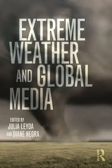 Cover of Extreme Weather and Global Media