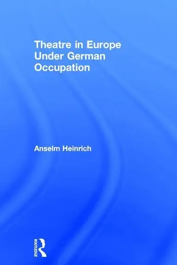 Cover of Theatre in Europe Under German Occupation