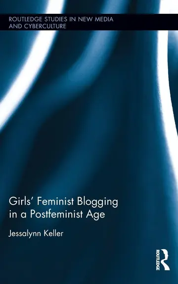 Cover of Girls' Feminist Blogging in a Postfeminist Age