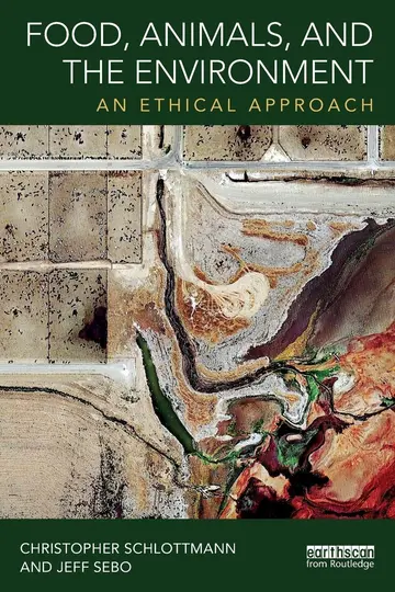 Cover of Food Animals and the Environment an Ethical Approach