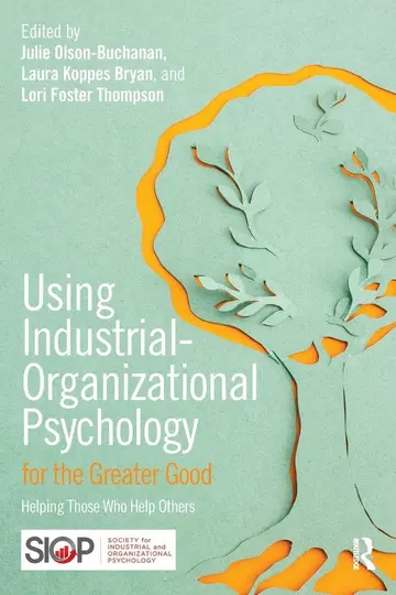 Cover of Using Industrial-Organizational Psychology for the Greater Good