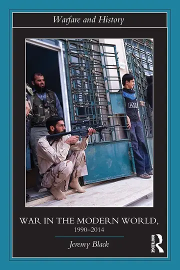 Cover of War in the Modern World, 1990-2014