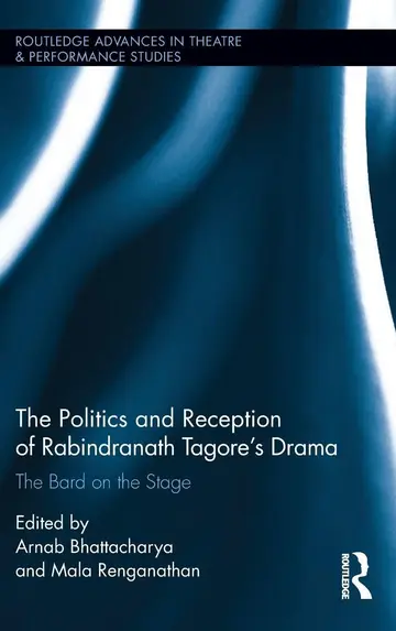 Cover of The Politics and Reception of Rabindranath Tagore's Drama