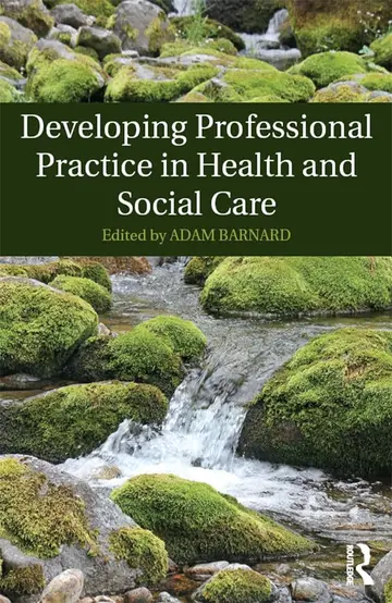 Cover of Developing Professional Practice in Health and Social Care