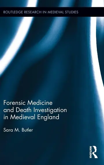 Cover of Forensic Medicine and Death Investigation in Medieval England