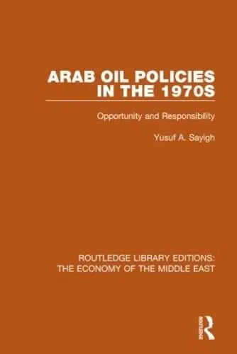 Cover of Arab Oil Policies in the 1970s