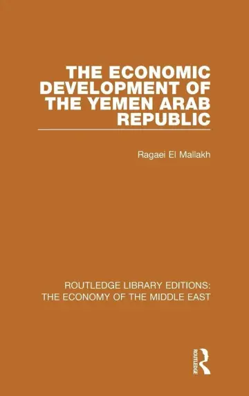 Cover of The Economic Development of the Yemen Arab Republic