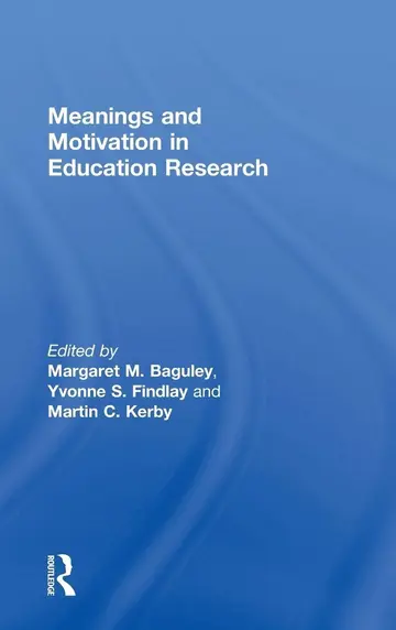 Cover of Meanings and Motivation in Education Research