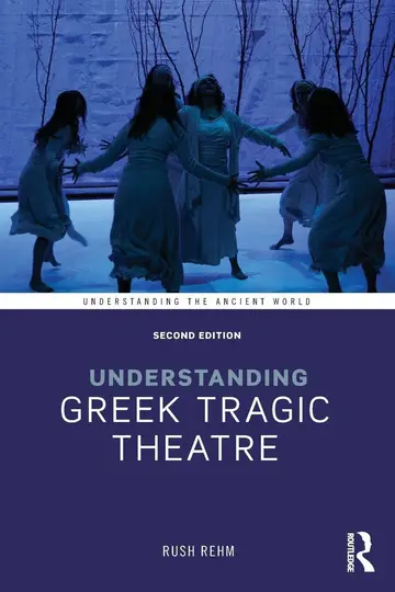 Cover of Understanding Greek Tragic Theatre
