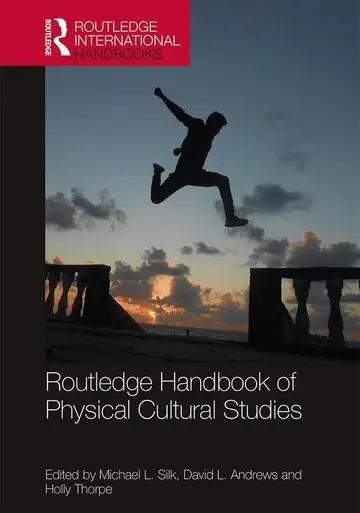 Cover of Routledge Handbook of Physical Cultural Studies