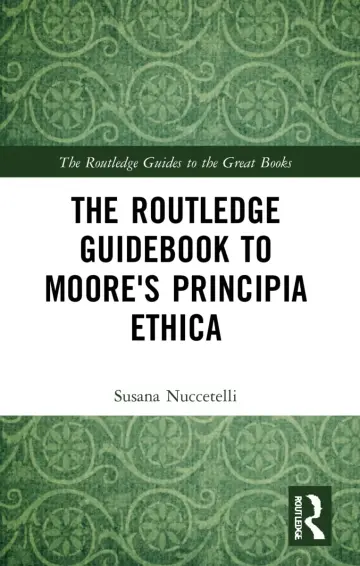 Cover of The Routledge Guidebook to Moore's Principia Ethica