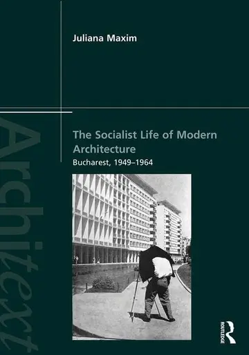 Cover of The Socialist Life of Modern Architecture