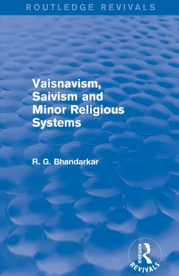 Cover of Vaisnavism, Saivism and Minor Religious Systems
