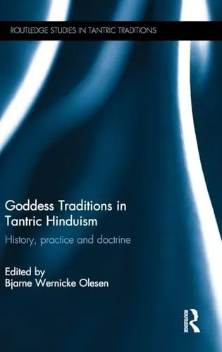 Cover of Goddess Traditions in Tantric Hinduism