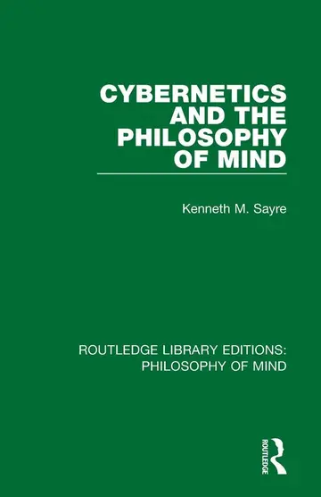 Cover of Cybernetics and the Philosophy of Mind