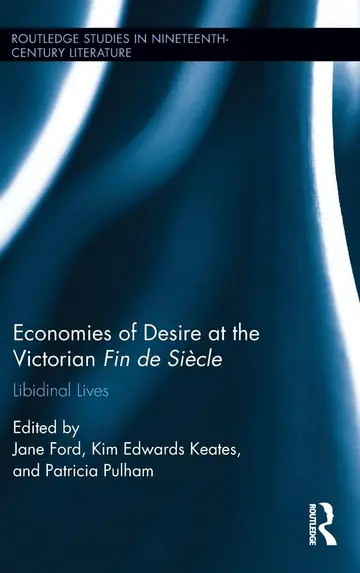 Cover of Economies of Desire at the Victorian Fin De Siecle