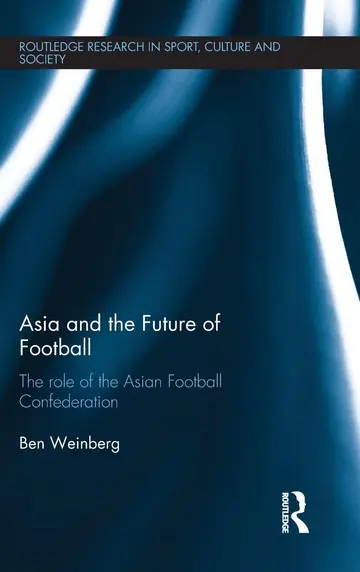 Cover of Asia and the Future of Football