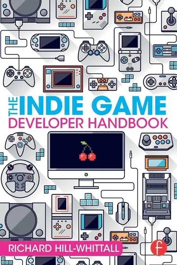 Cover of The Indie Game Developer Handbook