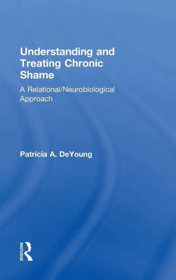 Cover of Understanding and Treating Chronic Shame