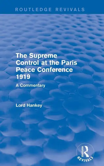 Cover of The Supreme Control at the Paris Peace Conference 1919