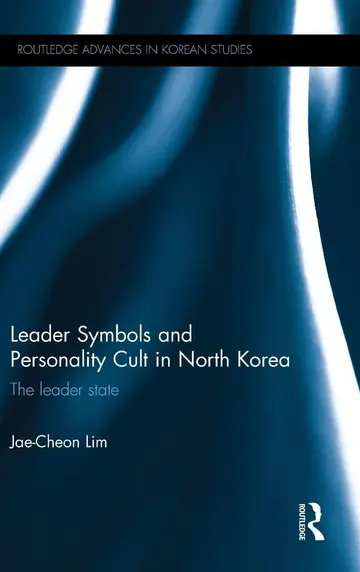 Cover of Leader Symbols and Personality Cult in North Korea