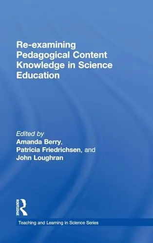 Cover of Re-Examining Pedagogical Content Knowledge in Science Education