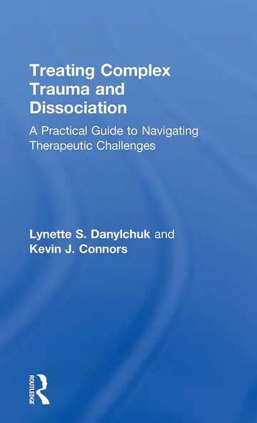 Cover of Treating Complex Trauma and Dissociation