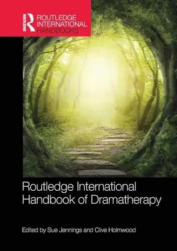 Cover of Routledge International Handbook of Dramatherapy