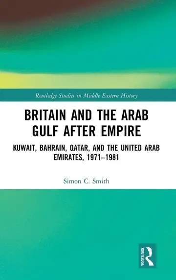 Cover of Britain and the Arab Gulf After Empire