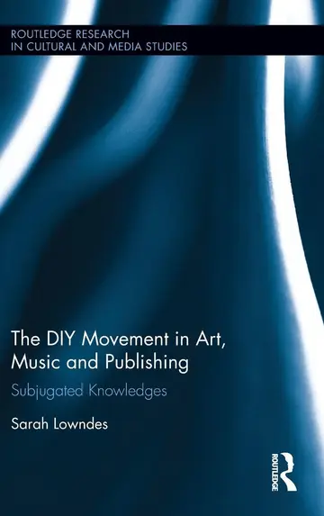 Cover of The DIY Movement in Art, Music and Publishing