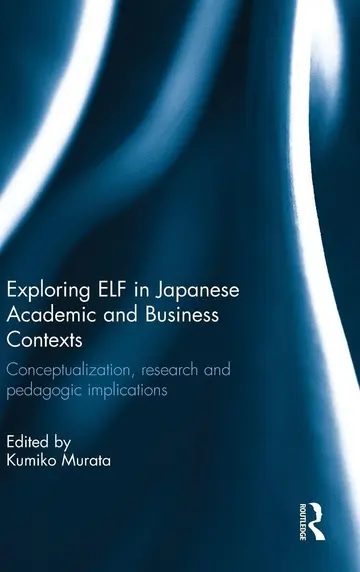 Cover of Exploring ELF in Japanese Academic and Business Contexts