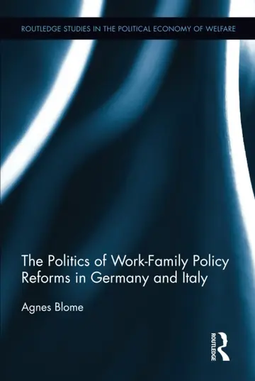Cover of The Politics of Work-Family Policy Reforms in Germany and Italy