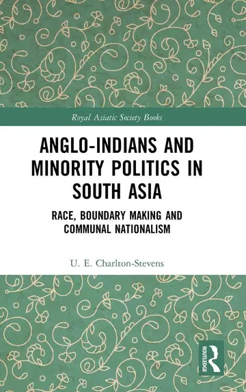 Cover of Anglo-Indians and Minority Politics in South Asia