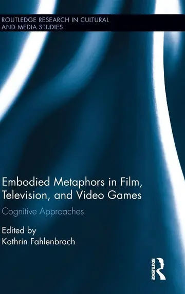 Cover of Embodied Metaphors in Film, Television, and Video Games