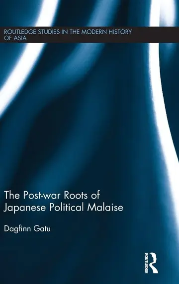 Cover of The Post-war Roots of Japanese Political Malaise