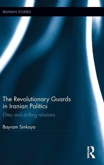 Cover of The Revolutionary Guards in Iranian Politics